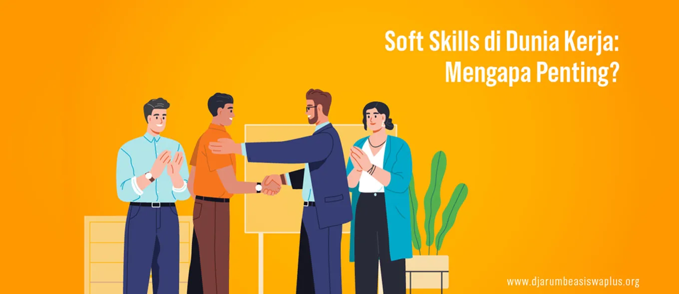 Soft Skills Di Dunia Kerja: Mengapa Penting?