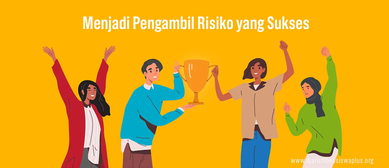 Menjadi Pengambil Resiko yang Sukses