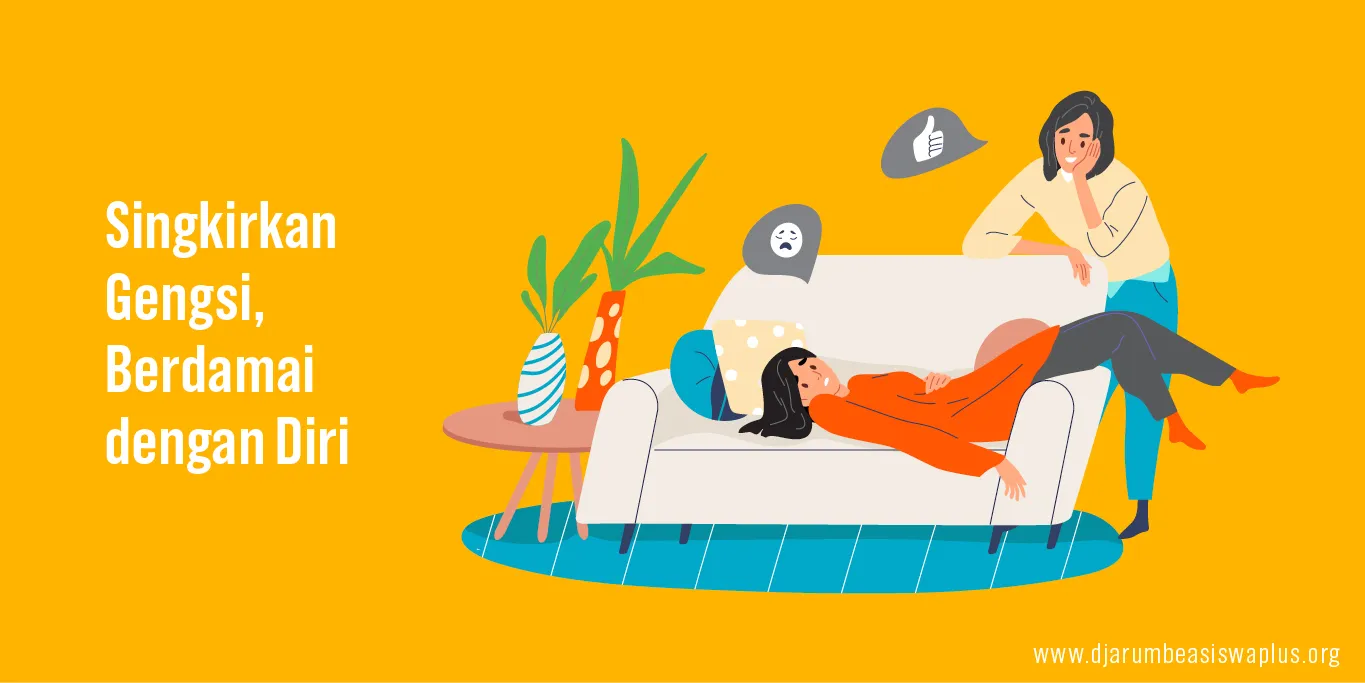 Singkirkan Gengsi, Berdamai dengan Diri