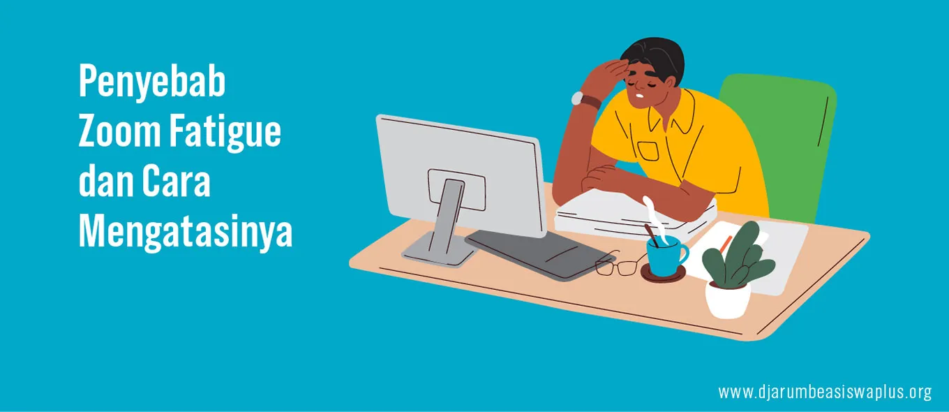 Penyebab Zoom Fatigue dan Cara Mengatasinya