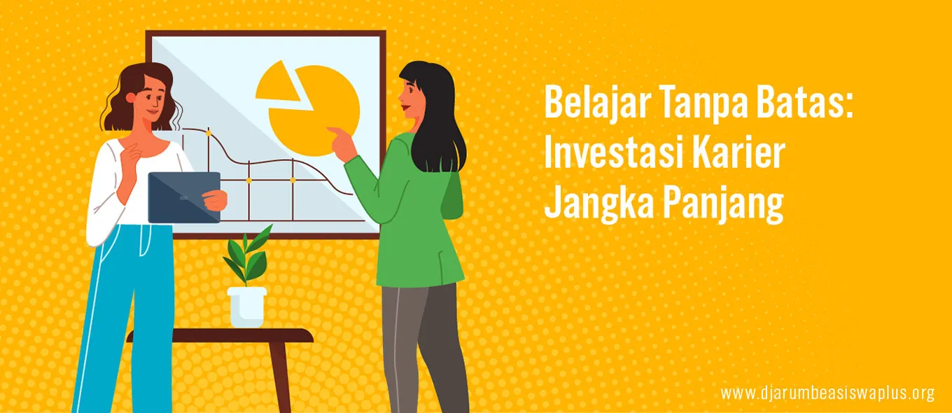 Belajar Tanpa Batas: Investasi Karier Jangka Panjang