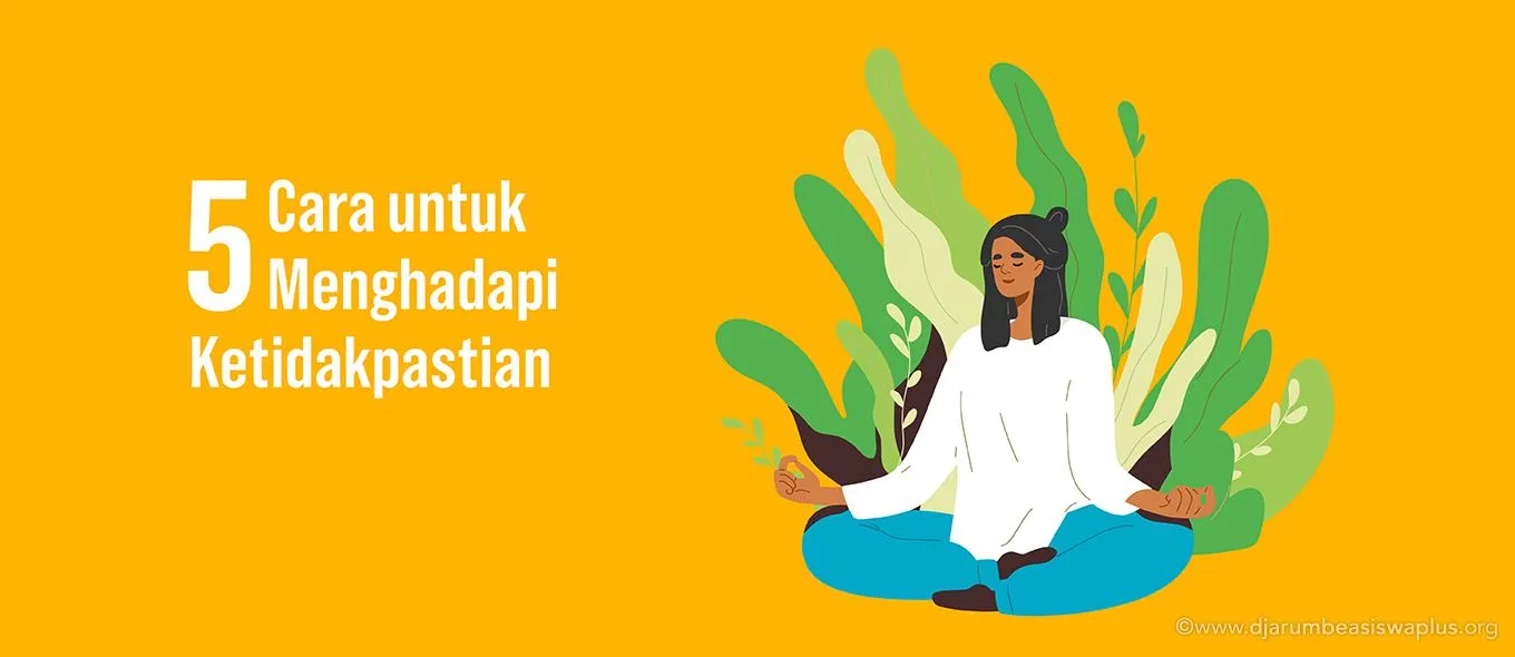 5 Cara Untuk Menghadapi Ketidakpastian