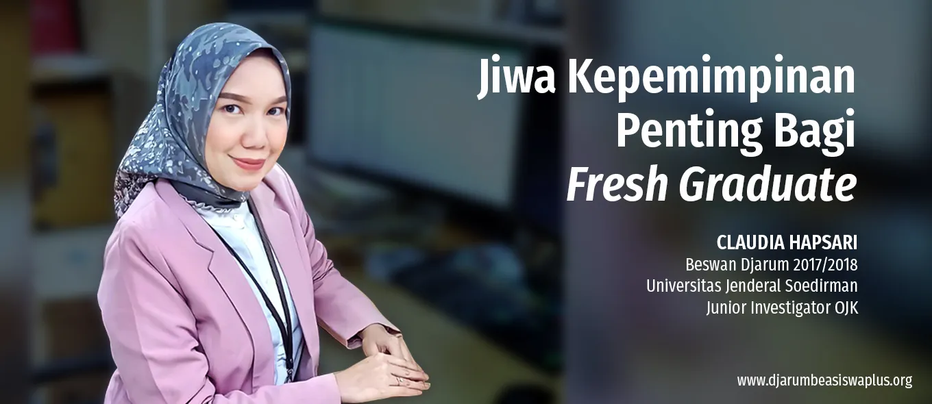 Jiwa Kepemimpinan Penting Bagi Fresh Graduate