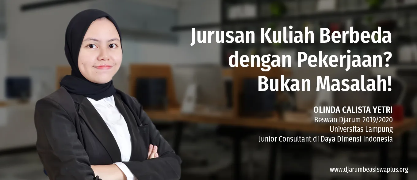 Jurusan Kuliah Berbeda dengan Pekerjaan? Bukan Masalah!