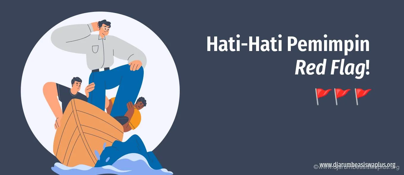 Hati-Hati Pemimpin Red Flag!