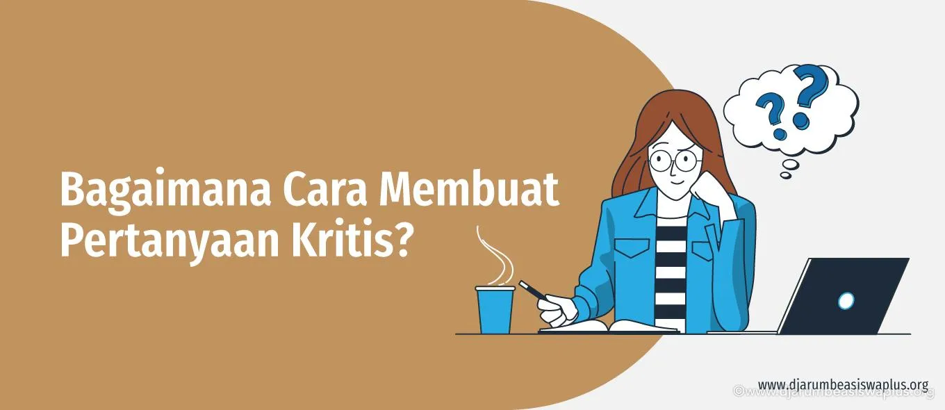 Bagaimana Cara Membuat Pertanyaan Kritis?