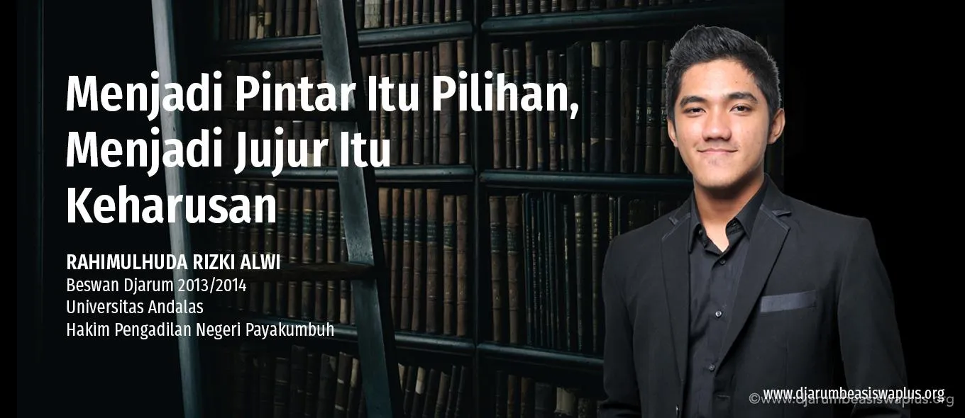Menjadi Pintar Itu Pilihan, Menjadi Jujur Itu Keharusan