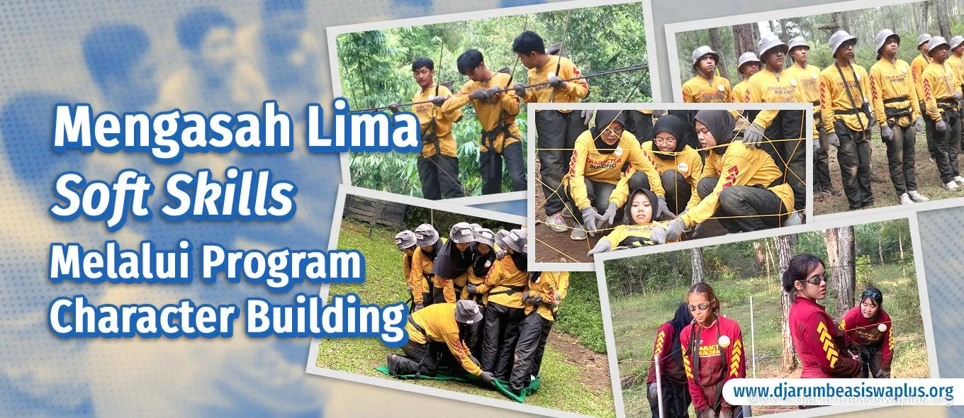 Mengasah Lima Soft Skills Melalui Program Character Building