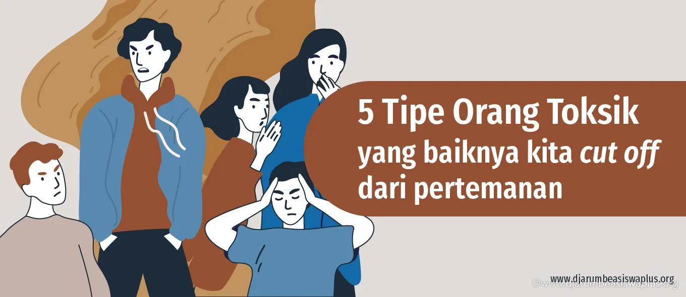 5 Tipe Orang Toksik Yang Baiknya Kita Cut Off Dari Pertemanan