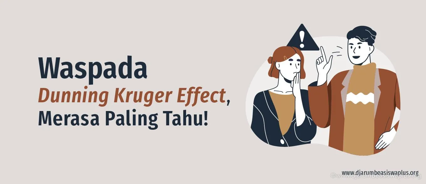 Waspada Dunning Kruger Effect, Merasa Paling Tahu!