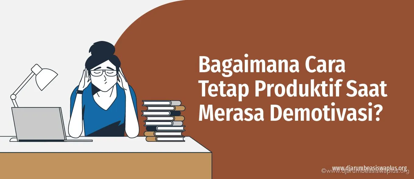 Bagaimana Cara Tetap Produktif Saat Merasa Demotivasi?