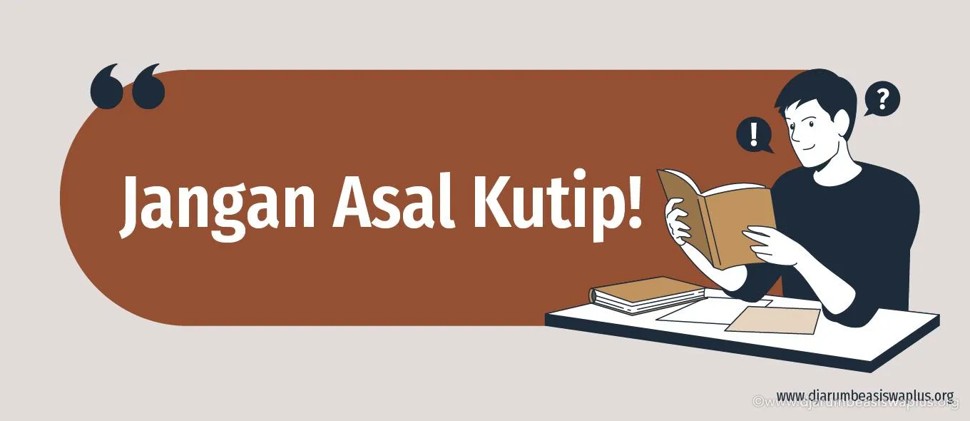 Jangan Asal Kutip!