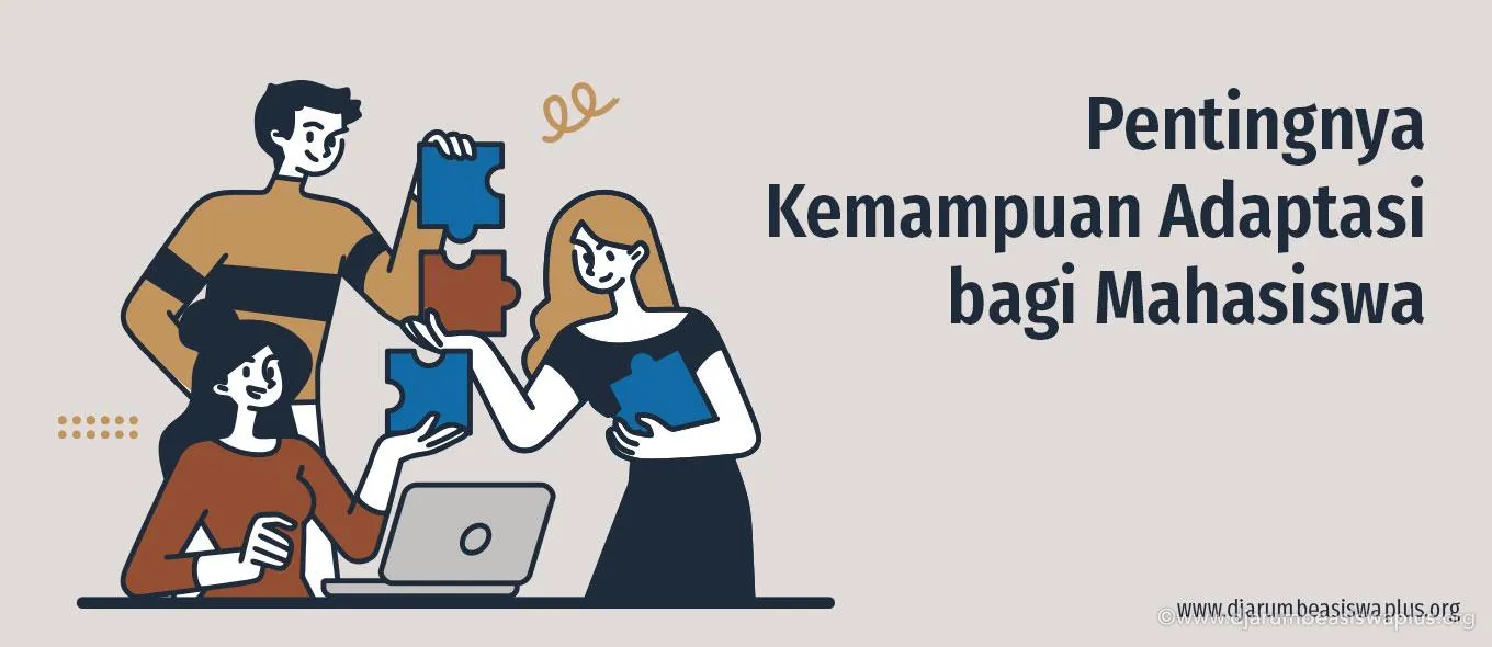 Pentingnya Kemampuan Adaptasi bagi Mahasiswa