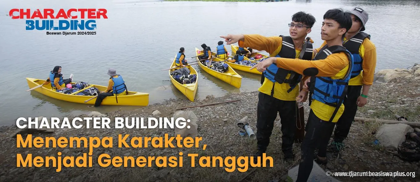 Character Building: Menempa Karakter, Menjadi Generasi Tangguh