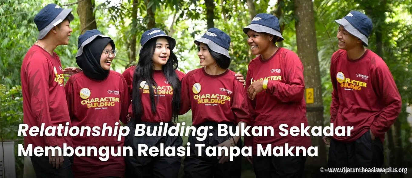 Relationship Building: Bukan Sekadar Membangun Relasi Tanpa Makna